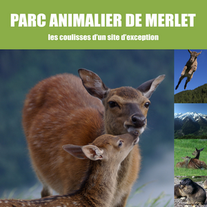 DVD les coulisses d'un site d'exception Parc de Merlet